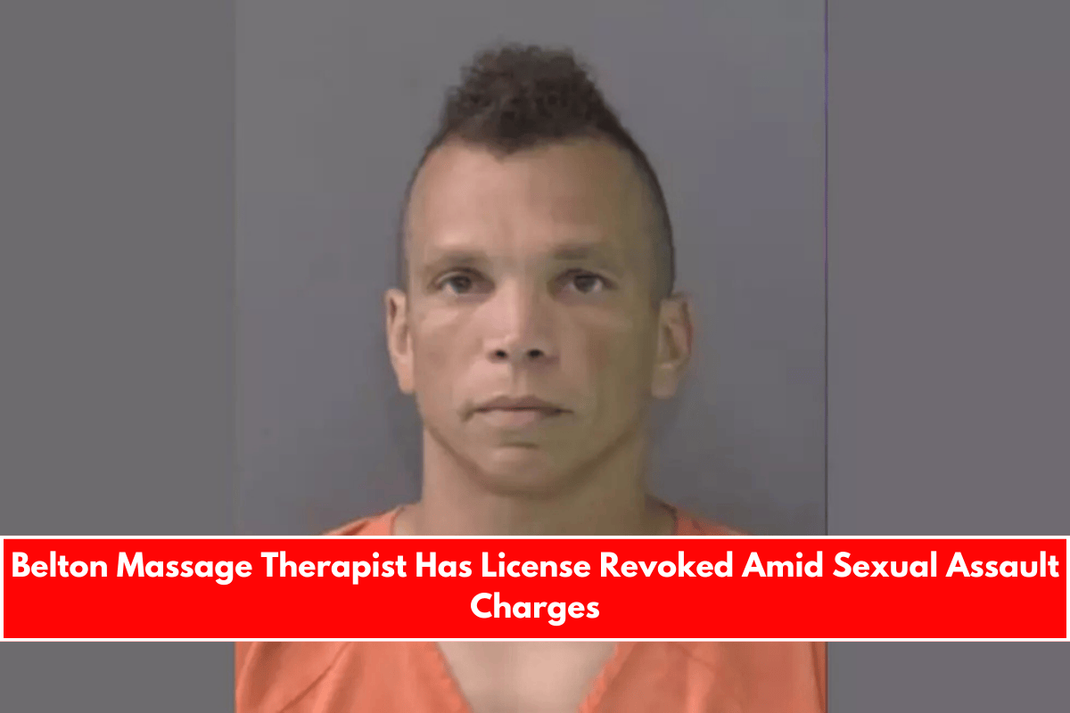 Belton Massage Therapist Has License Revoked Amid Sexual Assault Charges