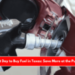 Best Day to Buy Fuel in Texas Save More at the Pump