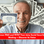 Born Between 1960 and 1970 Your Juicy Social Security Check is Waiting — Discover Its Value