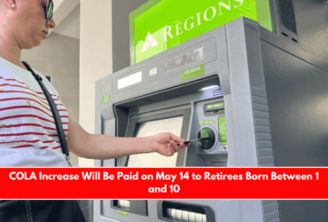 COLA Increase Will Be Paid on May 14 to Retirees Born Between 1 and 10