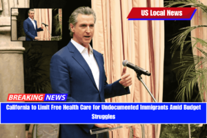 California to Limit Free Health Care for Undocumented Immigrants Amid Budget Struggles