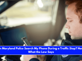 Can Maryland Police Search My Phone During a Traffic Stop Here's What the Law Says