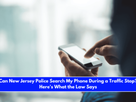 Can New Jersey Police Search My Phone During a Traffic Stop Here's What the Law Says