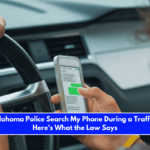 Can Oklahoma Police Search My Phone During a Traffic Stop Here's What the Law Says