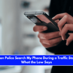 Can Oregon Police Search My Phone During a Traffic Stop Here's What the Law Says