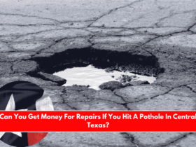 Can You Get Money For Repairs If You Hit A Pothole In Central Texas