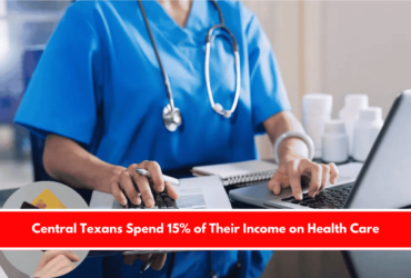 Central Texans Spend 15% of Their Income on Health Care