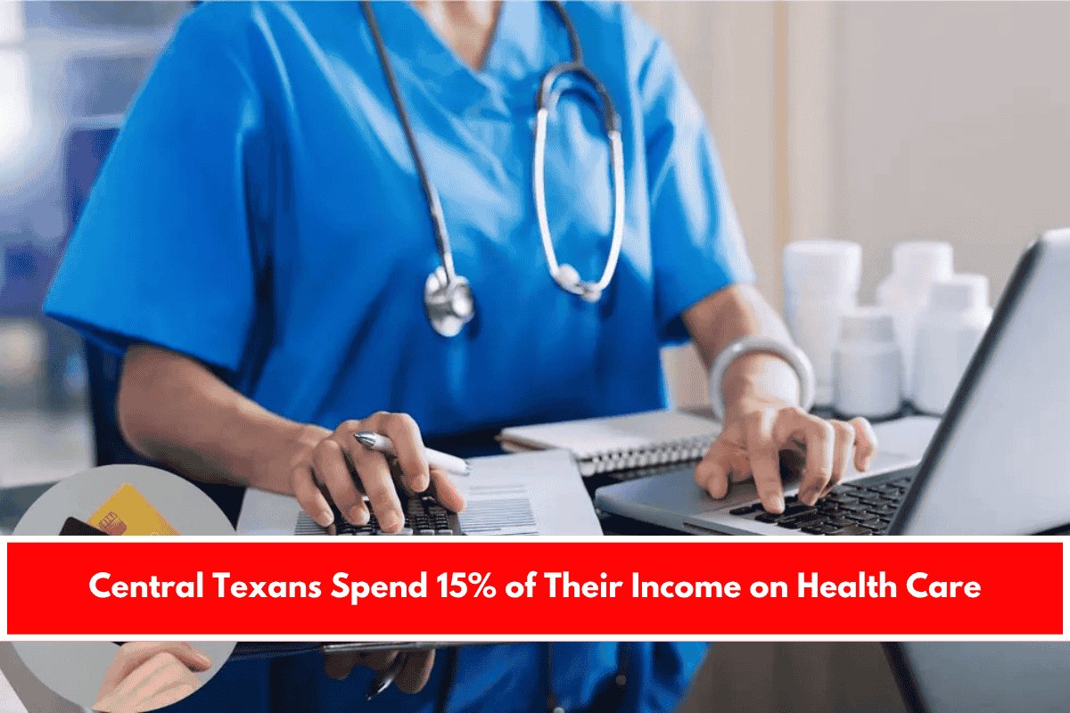 Central Texans Spend 15% of Their Income on Health Care