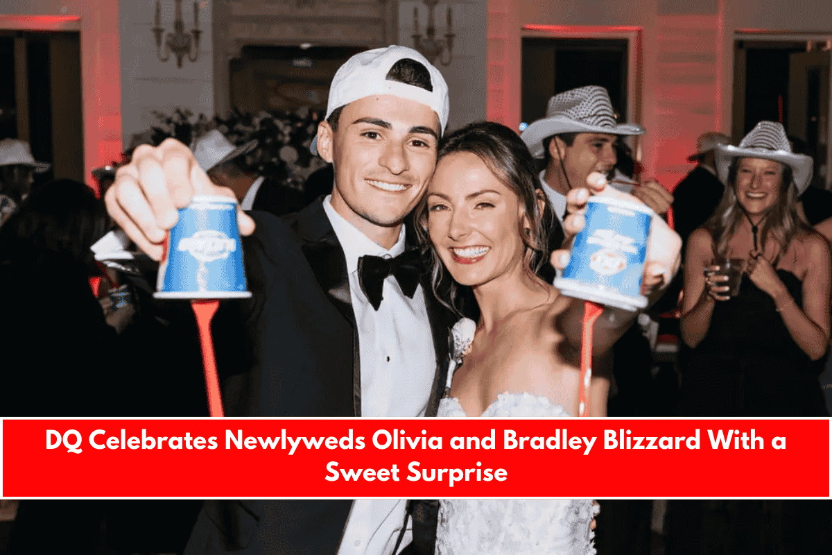DQ Celebrates Newlyweds Olivia and Bradley Blizzard With a Sweet Surprise
