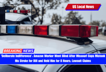 'Deliberate Indifference' Amazon Worker Went Blind After Missouri Cops Mistook His Stroke for DUI and Held Him for 8 Hours; Lawsuit Claims