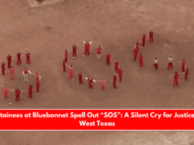 Detainees at Bluebonnet Spell Out “SOS” A Silent Cry for Justice in West Texas