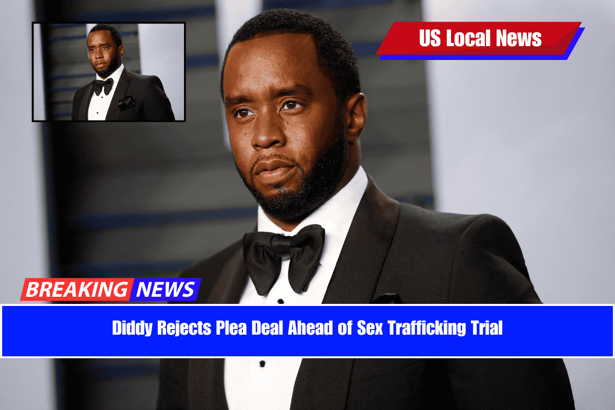 Diddy Rejects Plea Deal Ahead of Sex Trafficking Trial
