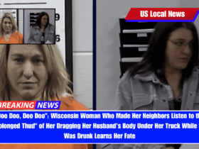 Doo Doo, Doo Doo Wisconsin Woman Who Made Her Neighbors Listen to the Prolonged Thud of Her Dragging Her Husband's Body Under Her Truck While She Was Drunk Learns Her Fate