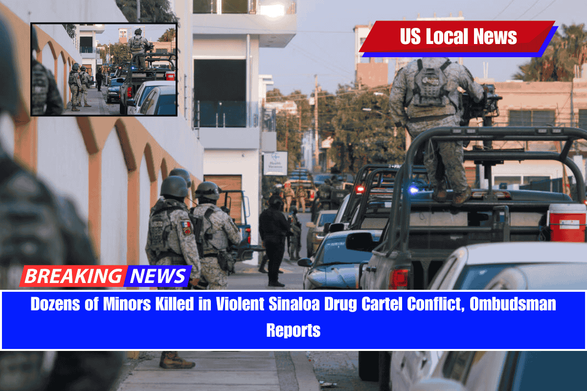 Dozens of Minors Killed in Violent Sinaloa Drug Cartel Conflict, Ombudsman Reports