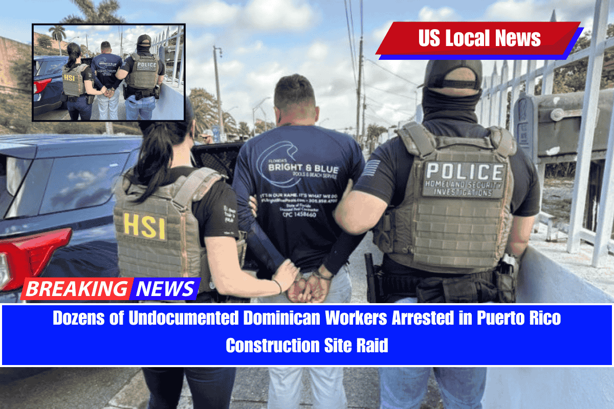 Dozens of Undocumented Dominican Workers Arrested in Puerto Rico Construction Site Raid