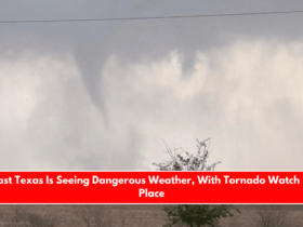 East Texas Is Seeing Dangerous Weather, With Tornado Watch in Place