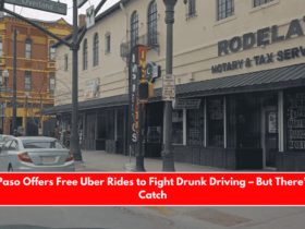 El Paso Offers Free Uber Rides to Fight Drunk Driving – But There’s a Catch