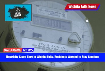 Electricity Scam Alert in Wichita Falls Residents Warned to Stay Cautious