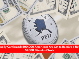 Finally Confirmed 600,000 Americans Are Set to Receive a New $1,000 Stimulus Check