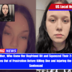 Florida Mother, Who Knew Her Boyfriend Bit and Squeezed Their 2-month-old Babies' Faces Out of Frustration Before Killing One and Injuring the Other, Was Sentenced