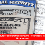 Full Schedule of SSI Benefits There Are Two Deposits in May and None in June