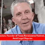 George Coulam, Founder of Texas Renaissance Festival, Dies at 87 Amid Legal Disputes