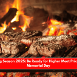 Grilling Season 2025 Be Ready for Higher Meat Prices This Memorial Day