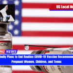 HHS Reportedly Plans to End Routine COVID-19 Vaccine Recommendations for Pregnant Women, Children, and Teens