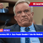 HHS Secretary RFK Jr. Says People Shouldn't Take His Medical Advice