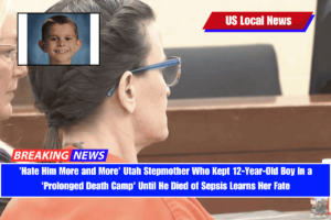'Hate Him More and More' Utah Stepmother Who Kept 12-Year-Old Boy in a 'Prolonged Death Camp' Until He Died of Sepsis Learns Her Fate
