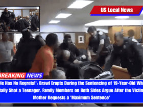 'He Has No Regrets!' Brawl Erupts During the Sentencing of 19-Year-Old Who Fatally Shot a Teenager. Family Members on Both Sides Argue After the Victim's Mother Requests a 'Maximum Sentence'