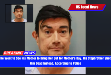 He Went to See His Mother to Bring Her Out for Mother's Day. His Stepbrother Shot Him Dead Instead, According to Police