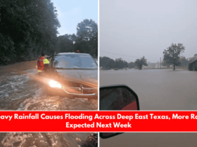 Heavy Rainfall Causes Flooding Across Deep East Texas, More Rain Expected Next Week
