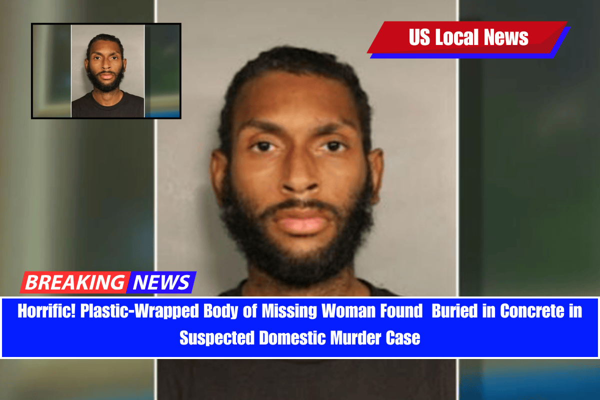 Horrific! Plastic-Wrapped Body of Missing Woman Found Buried in Concrete in Suspected Domestic Murder Case