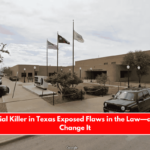 How a Serial Killer in Texas Exposed Flaws in the Law—and Helped Change It
