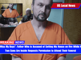 I Miss My Boys Father Who is Accused of Setting His House on Fire While His Two Sons Are Inside Requests Permission to Attend Their Funeral
