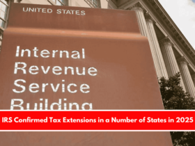 IRS Confirmed Tax Extensions in a Number of States in 2025