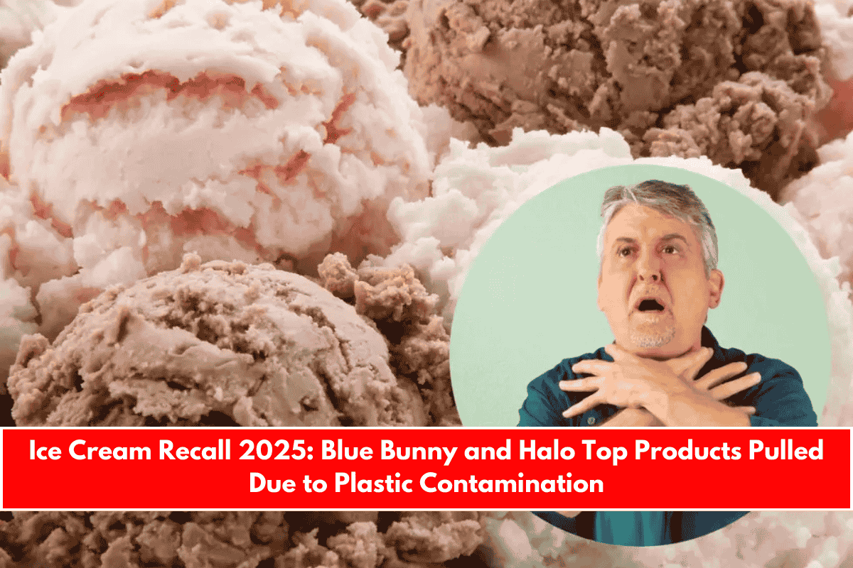 Ice Cream Recall 2025 Blue Bunny and Halo Top Products Pulled Due to Plastic Contamination