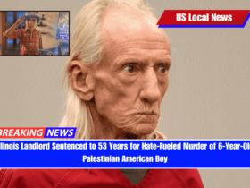Illinois Landlord Sentenced to 53 Years for Hate-Fueled Murder of 6-Year-Old Palestinian American Boy