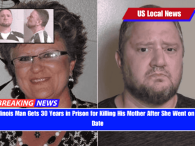 Illinois Man Gets 30 Years in Prison for Killing His Mother After She Went on a Date