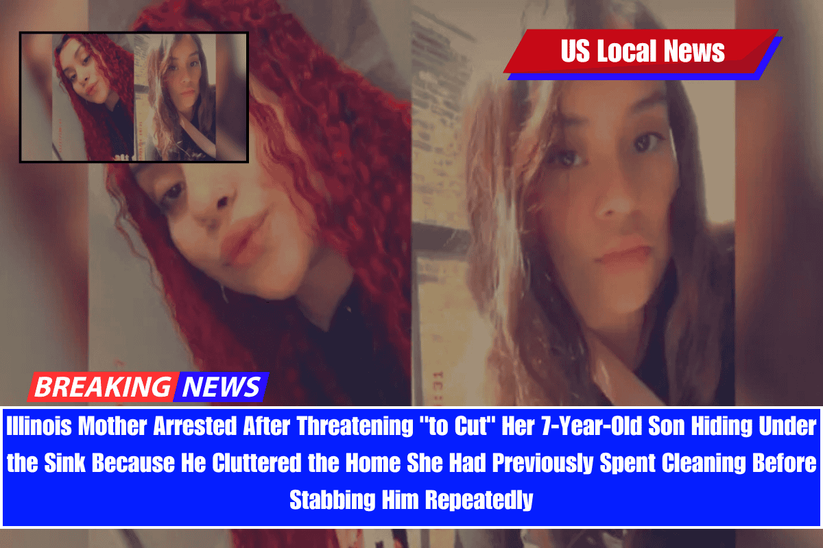 Illinois Mother Arrested After Threatening to Cut Her 7-Year-Old Son Hiding Under the Sink Because He Cluttered the Home She Had Previously Spent Cleaning Before Stabbing Him Repeatedly