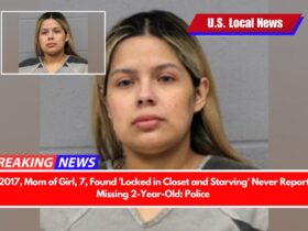 In 2017, Mom of Girl, 7, Found 'Locked in Closet and Starving' Never Reported Missing 2-Year-Old Police