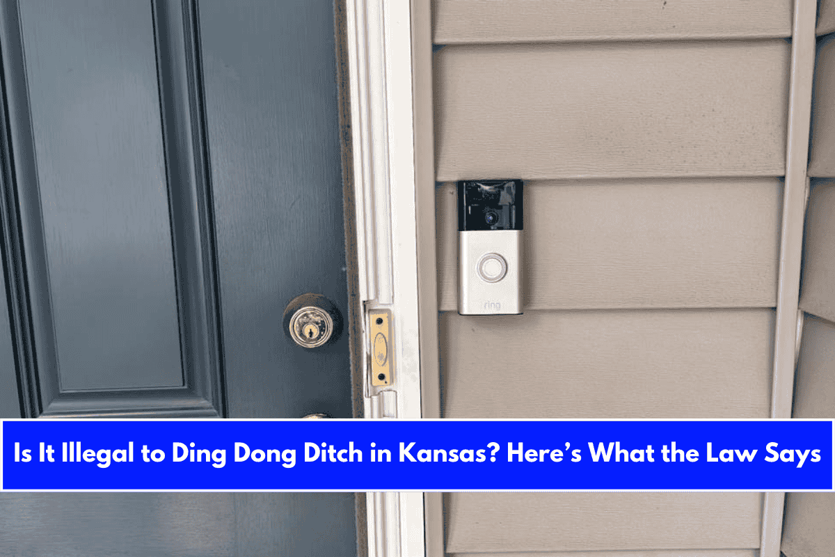 Is It Illegal to Ding Dong Ditch in Kansas Here’s What the Law Says