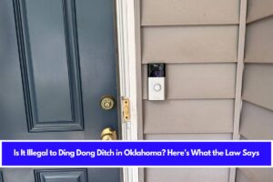Is It Illegal to Ding Dong Ditch in Oklahoma Here’s What the Law Says