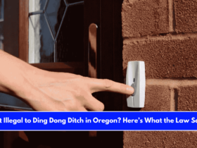 Is It Illegal to Ding Dong Ditch in Oregon Here’s What the Law Says