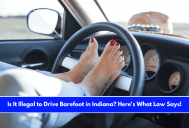 Is It Illegal to Drive Barefoot in Indiana Here's What Law Says!