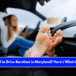 Is It Illegal to Drive Barefoot in Maryland Here's What Law Says!
