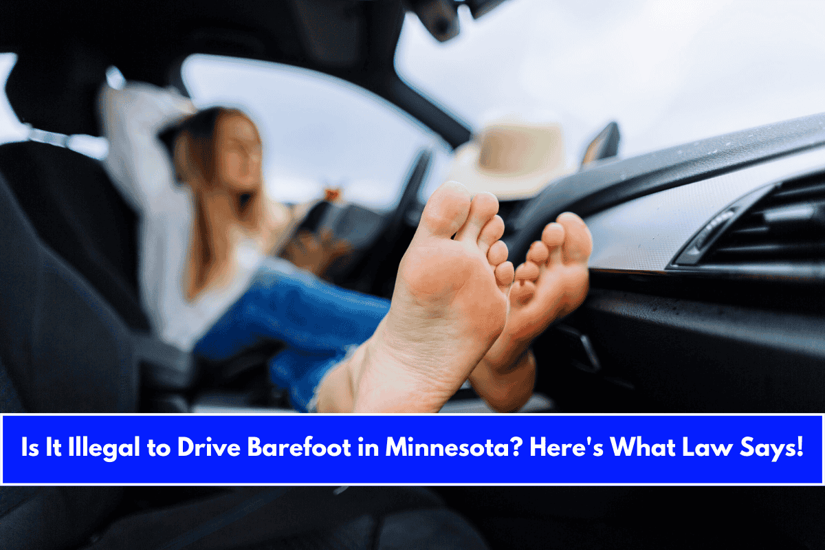 Is It Illegal to Drive Barefoot in Minnesota Here's What Law Says!