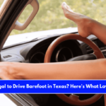 Is It Illegal to Drive Barefoot in Texas Here's What Law Says!