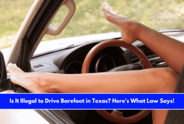Is It Illegal to Drive Barefoot in Texas Here's What Law Says!